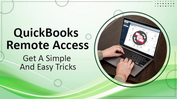 How To Set up QuickBooks Remote Access?